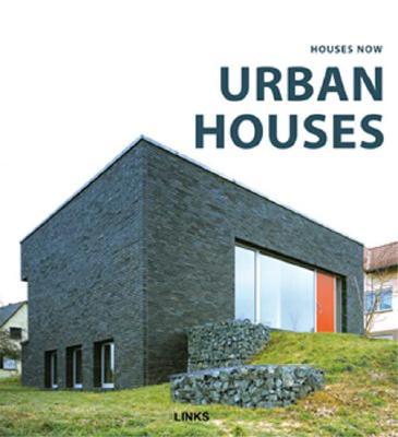 книга Houses Now: Urban Houses, автор: 